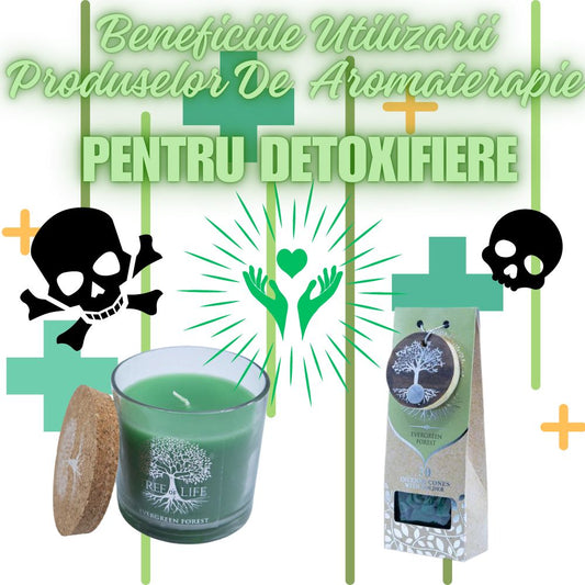 Beneficiile Utilizarii Produselor De Aromaterapie Pentru Detoxifiere