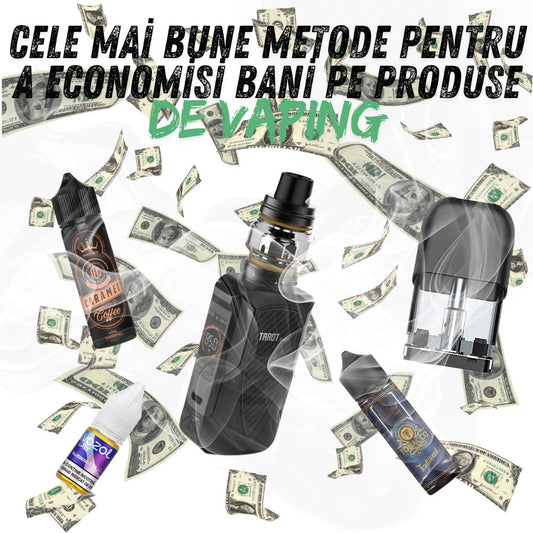 Cele Mai Bune Metode Pentru a Economisi Bani Pe Produse De Vaping