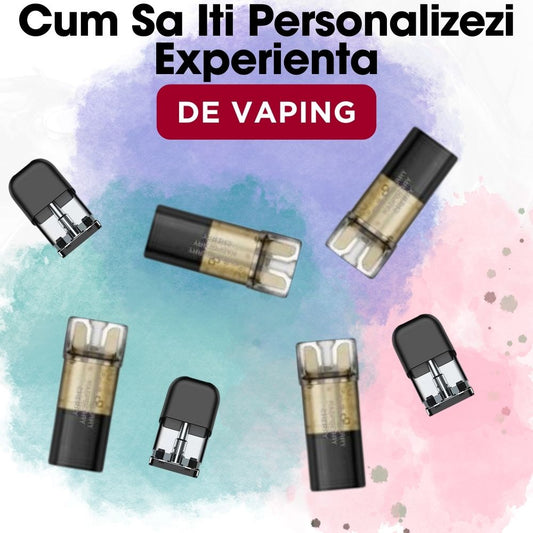 Cum Sa Iti Personalizezi Experienta De Vaping Cu Diferite Tipuri De Cartuse