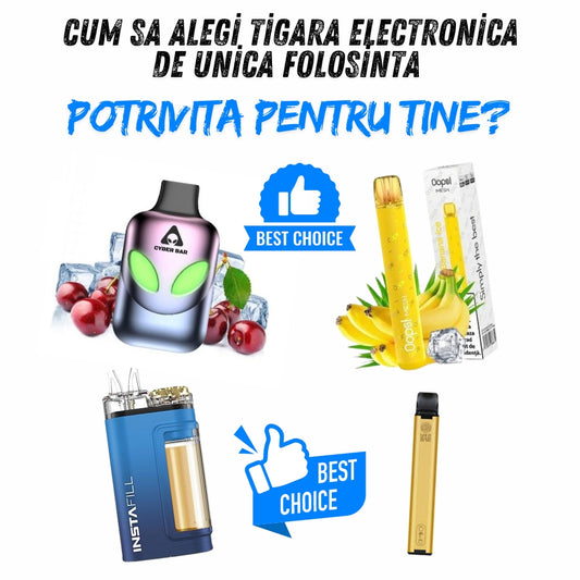 Cum sa Alegi Tigara Electronica de Unica Folosinta Potrivita pentru Tine?