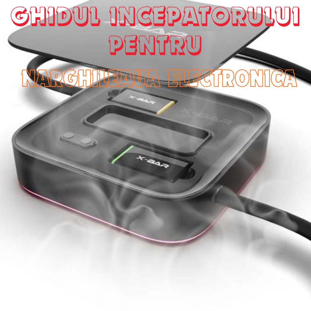 Ghidul Incepatorului pentru Narghileaua Electronica