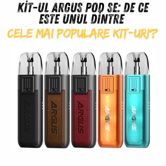 Kit-ul Argus POD SE: De ce este unul dintre cele mai populare kit-uri?