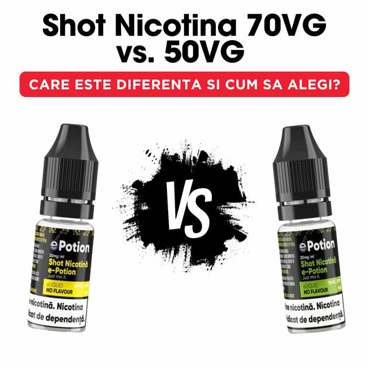 Shot Nicotina 70VG vs. 50VG: Care este diferenta si cum sa alegi?